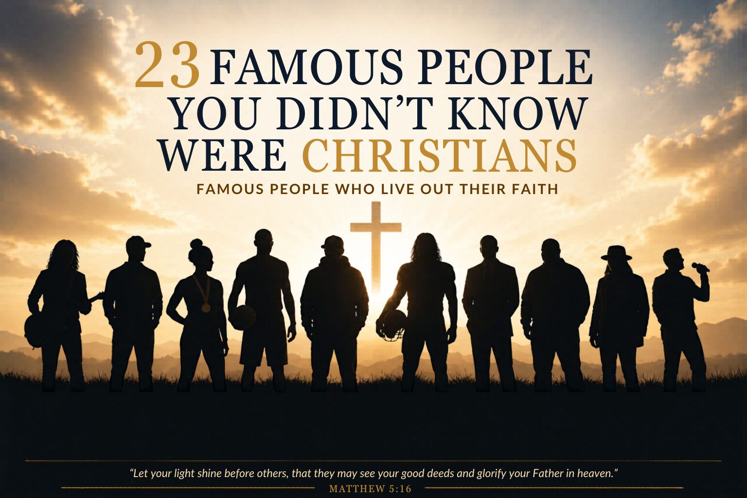 23 Famous People You Didn't Know Were Christians
