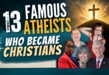 13 Famous Atheists Who Became Christians (Some Will Surprise You)