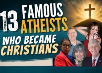 13 Famous Atheists Who Became Christians (Some Will Surprise You)